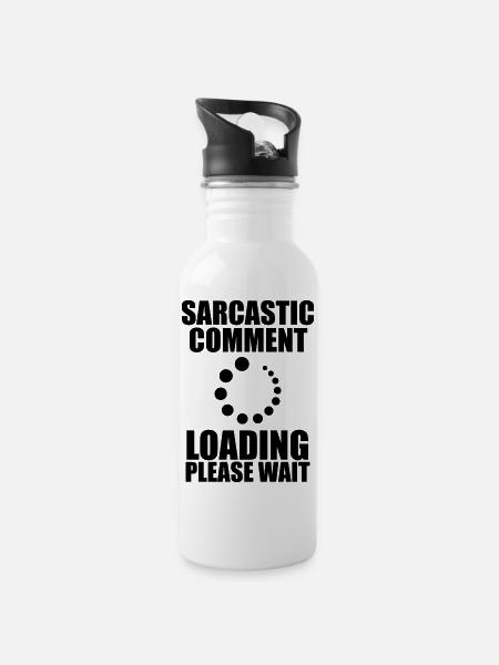 Lustiger Spruch Witzig Humor Geschenkidee - Trinkflasche mit integriertem Trinkhalm - Weiß