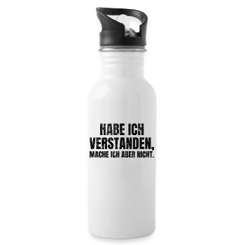 Habe Ich Verstanden Mache Ich Aber Nicht Egal Nein - Trinkflasche mit integriertem Trinkhalm - Weiß - Rechts