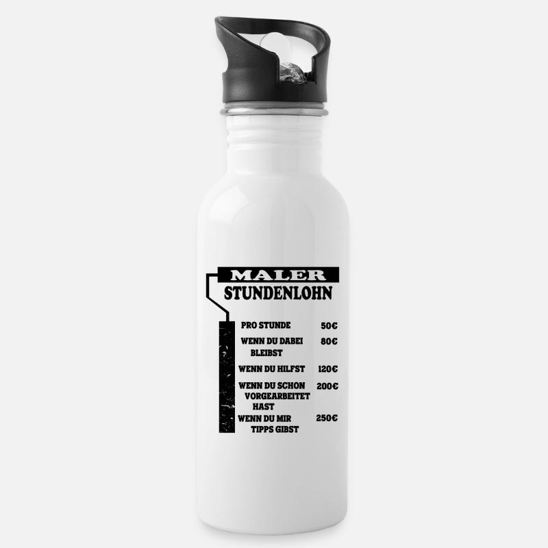 Maler Stundenlohn Lackierer Preisliste Lustig - Trinkflasche mit integriertem Trinkhalm - Weiß