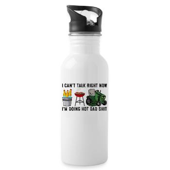 I Can't Talk Right Now I'm Doing Hot Dad Funny - Water bottle with straw - white - Right