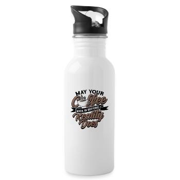 May your coffee kick in before reality does - - Water bottle with straw - white - Right