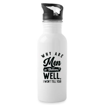 Funny Men So Stubborn Hilarious Stubbornness - Trinkflasche mit integriertem Trinkhalm - Weiß - Rechts