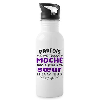 parfois je me trouve moche alors je pense à sœur - Gourde avec paille intégrée - blanc - Droite