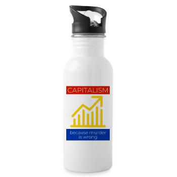 Capitalism because murder is wrong - Water bottle with straw - white - Right