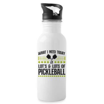 Pickleball What I Need Today Is - Trinkflasche mit integriertem Trinkhalm - Weiß - Rechts
