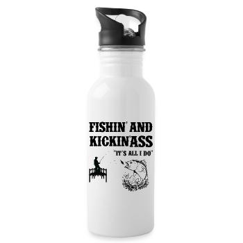 Fishing and Kicking ass "It's all i do" - Water bottle with straw - white - Right