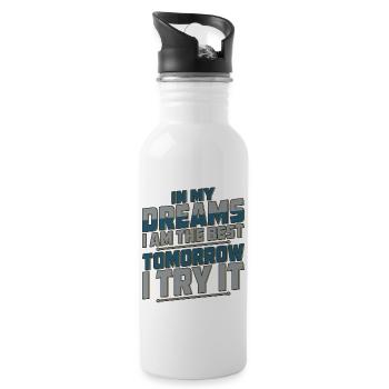 IN MY DREAMS I AM THE BEST - Water bottle with straw - white - Right