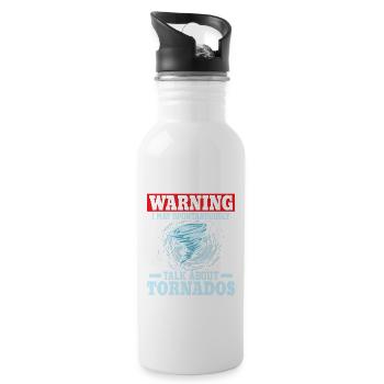 Warning I May Talk About Tornados Weather Meteoro - Water bottle with straw - white - Right