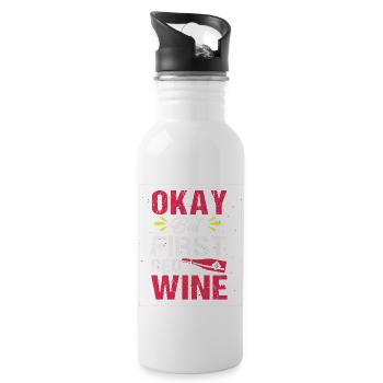 Okay But First Red Wine T-Shirt - Water bottle with straw - white - Right