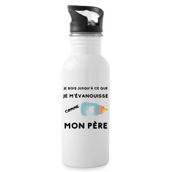 Je bois jusqu'à ce que je m'évanouisse comme père - Gourde avec paille intégrée - blanc - Droite