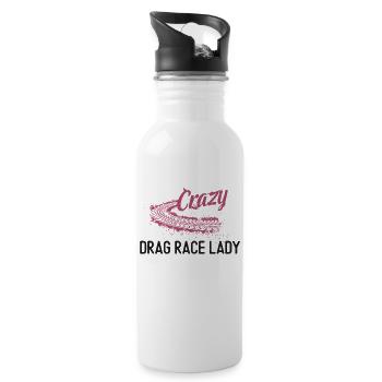 Drag Racing Race Car Girl Crazy - Trinkflasche mit integriertem Trinkhalm - Weiß - Rechts