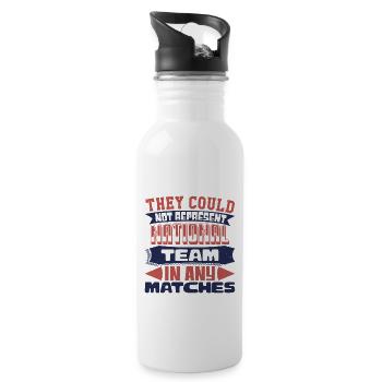 THEY COULD NOT REPAESENT NATIONAL TEAM IN ANY - Water bottle with straw - white - Right