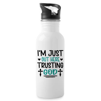 I'm Just Out Here Trusting God - Water bottle with straw - white - Right