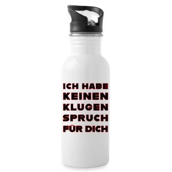 Ich habe keinen guten Spruch für Dich - Trinkflasche mit integriertem Trinkhalm - Weiß - Rechts