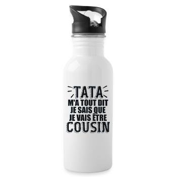Tata M'a Tout Dit Je Vais être Cousin - Gourde avec paille intégrée - blanc - Droite