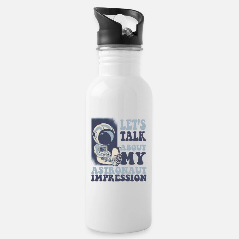 Let's Talk About My Astronaut Impression - Trinkflasche mit integriertem Trinkhalm - Weiß