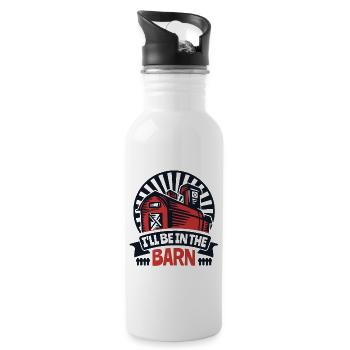 I'll Be In The Barn Biobauer Bauer Landwirtschaft - Trinkflasche mit integriertem Trinkhalm - Weiß - Rechts