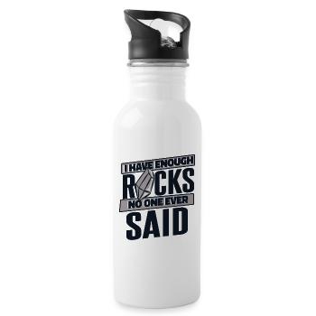 Genug Steine, niemand hat je Geologe Mineral gesagt - Trinkflasche mit integriertem Trinkhalm - Weiß - Rechts