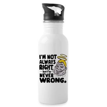 ICH HABE NICHT IMMER RECHT, ABER ICH LIEGE NIE FALSCH - Trinkflasche mit integriertem Trinkhalm - Weiß - Rechts