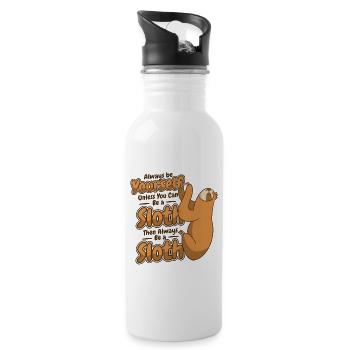 Always Be Yourself Unless You Can Be A Sloth - Water bottle with straw - white - Right