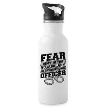 Fear Isn't In The Vocabulary Jail Guard - Water bottle with straw - white - Right