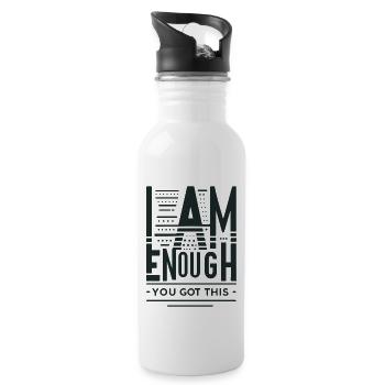 I AM ENOUGH YOU GOT THIS - Water bottle with straw - white - Right