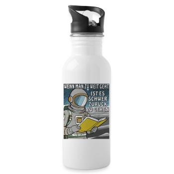 IF YOU GO TOO FAR, IT'S HARD - Water bottle with straw - white - Right
