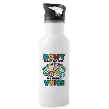 Don't Make Me Use My Bingo Voice Daubers - Water bottle with straw - white - Right