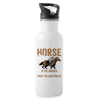 Horse Riding Is The Answer Horseback Riding Girl - Trinkflasche mit integriertem Trinkhalm - Weiß - Rechts