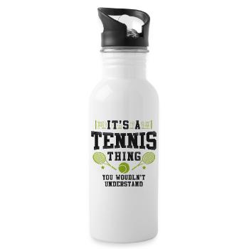 Funny Tennis Player Racket It's A - Trinkflasche mit integriertem Trinkhalm - Weiß - Rechts