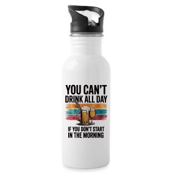 You Can’t Drink All Day Shirt - Trinkflasche mit integriertem Trinkhalm - Weiß - Rechts