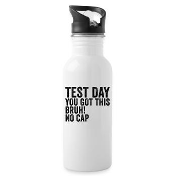 Le jour du test, vous pouvez le faire, frère, sans casquette, professeur - Gourde avec paille intégrée - blanc - Droite