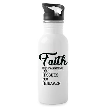 Faith Forwarding All Issues To Heaven - Trinkflasche mit integriertem Trinkhalm - Weiß - Rechts
