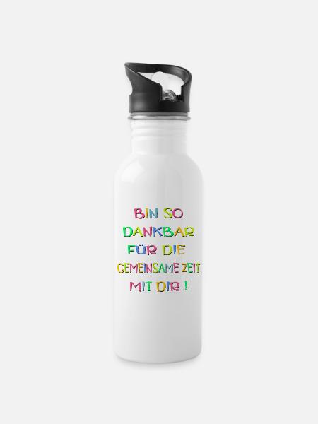 DANKBARKEIT SPRÜCHE - BEZIEHUNG ZEIT - Trinkflasche mit integriertem Trinkhalm - Weiß