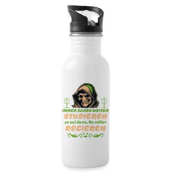 Politisch - Reim Spruch - Immer weiter studieren - Trinkflasche mit integriertem Trinkhalm - Weiß - Rechts
