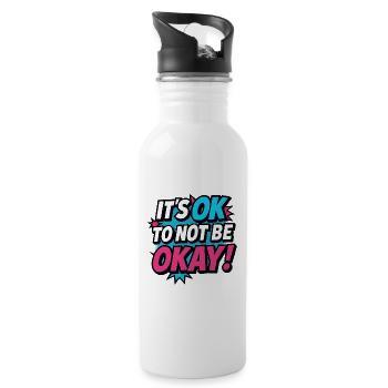 It’s OK to Not Be OK – Pop Art Shirt Mental Health - Trinkflasche mit integriertem Trinkhalm - Weiß - Rechts