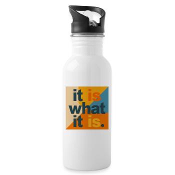 It Is What It Is – Typo Collage Pop Art - Water bottle with straw - white - Right