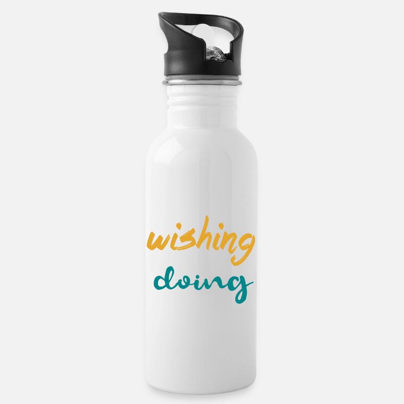 Stop Wishing Start Doing - Motivation Design - Trinkflasche mit integriertem Trinkhalm - Weiß