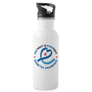 His Fight Is Our Fight - Diabetes Awareness - Water bottle with straw - white - Right