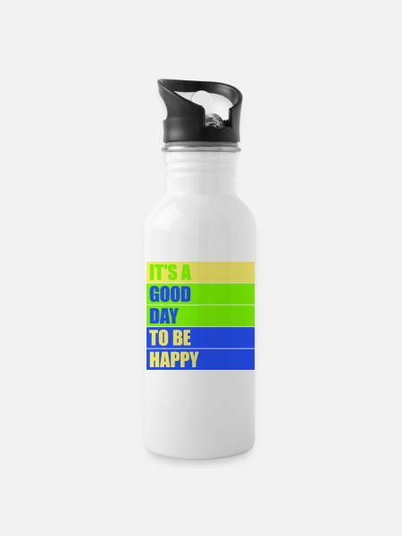 Good Day Be Happy Positiv Motivation Glück Spruch - Trinkflasche mit integriertem Trinkhalm - Weiß