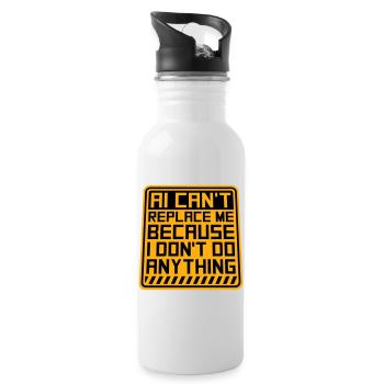 AI Can't Replace Me I Don't Do Anything Humor Joke - Water bottle with straw - white - Right