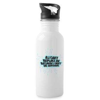 AI Can't Replace Me I Don't Do Anything Humor Joke - Water bottle with straw - white - Right