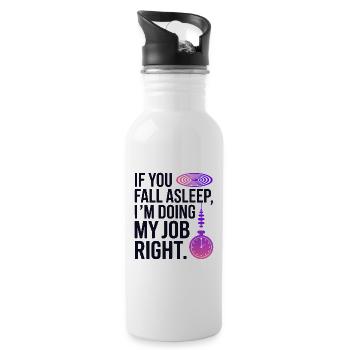 Hypnotist If You Fall Asleep Job Right Profession - Water bottle with straw - white - Right