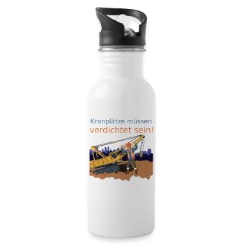 Kranplätze müssen verdichtet sein! (Nr.2) - Trinkflasche mit integriertem Trinkhalm - Weiß - Rechts