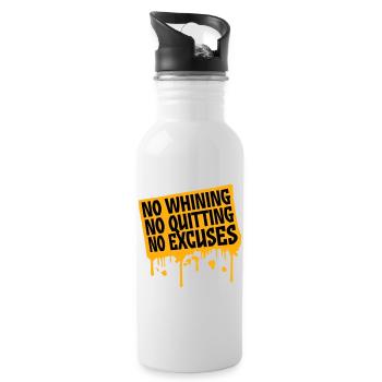 No Whining No Quitting No Excuses Gym Motivation - Trinkflasche mit integriertem Trinkhalm - Weiß - Rechts