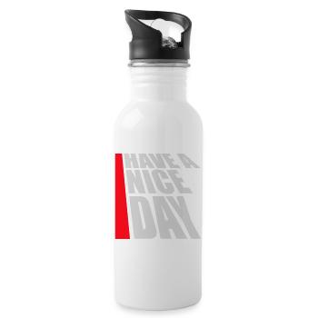 Have A Nice Day Lustig Sarkastischer Spruch Nett - Trinkflasche mit integriertem Trinkhalm - Weiß - Rechts