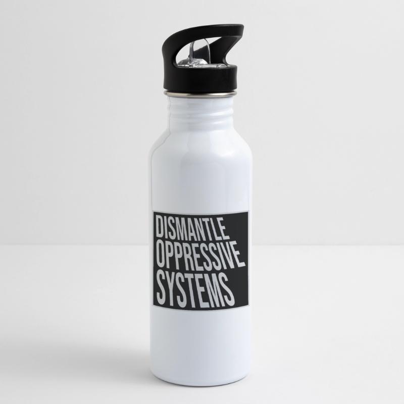 Dismantle Oppressive Systems Activism Statement Water bottle with straw
