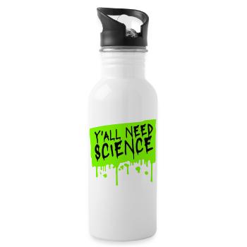 Y'all Need Science Lustig Wissenschaft Nerd Spruch - Trinkflasche mit integriertem Trinkhalm - Weiß - Rechts