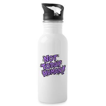 Not Today Human Retro Typography Design - Water bottle with straw - white - Right
