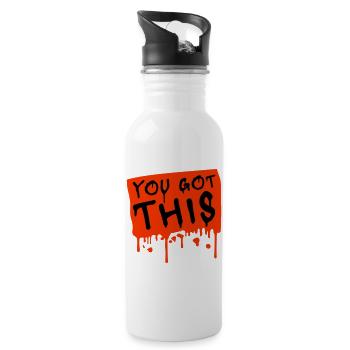 You Got This Motivierend Inspirierend Spruch Zitat - Trinkflasche mit integriertem Trinkhalm - Weiß - Rechts
